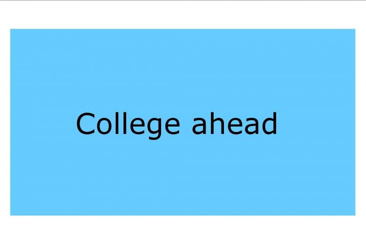 college ahead